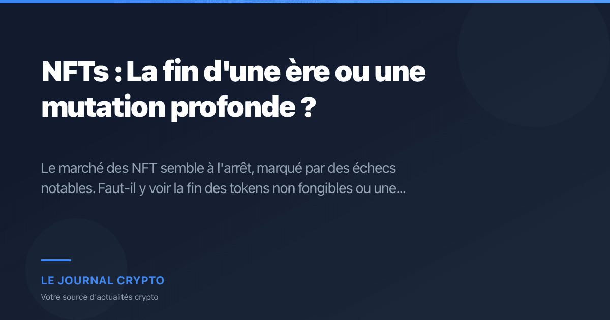 Image pour l'article NFTs : La fin d'une ère ou une mutation profonde ?